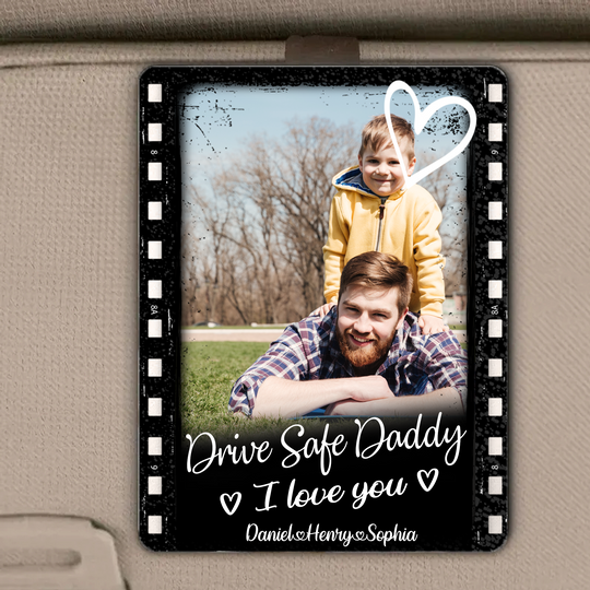 Drive Safe, Daddy I Love You - Personalized Car Visor Clip Father's Day Gifts