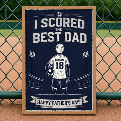 We Scored The Best Soccer Dad - Personalized Poster - Father's Day Gift for Dad, Husband