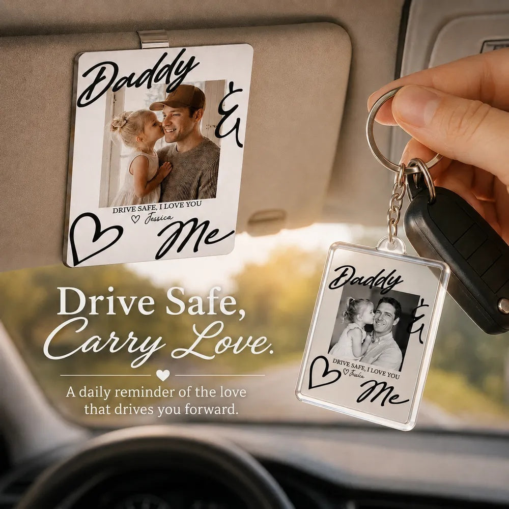 Personalized Father's Day Drive Safe Dad Car Visor Clip and Keychain Set – Custom Photo Gift from Daughter or Son