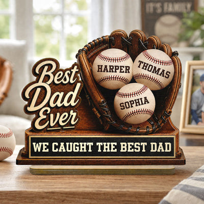 We Caught The Best Dad Baseball Glove - Personalized 2-Layered Wooden Plaque - Happy Father's Day For Baseball Dad