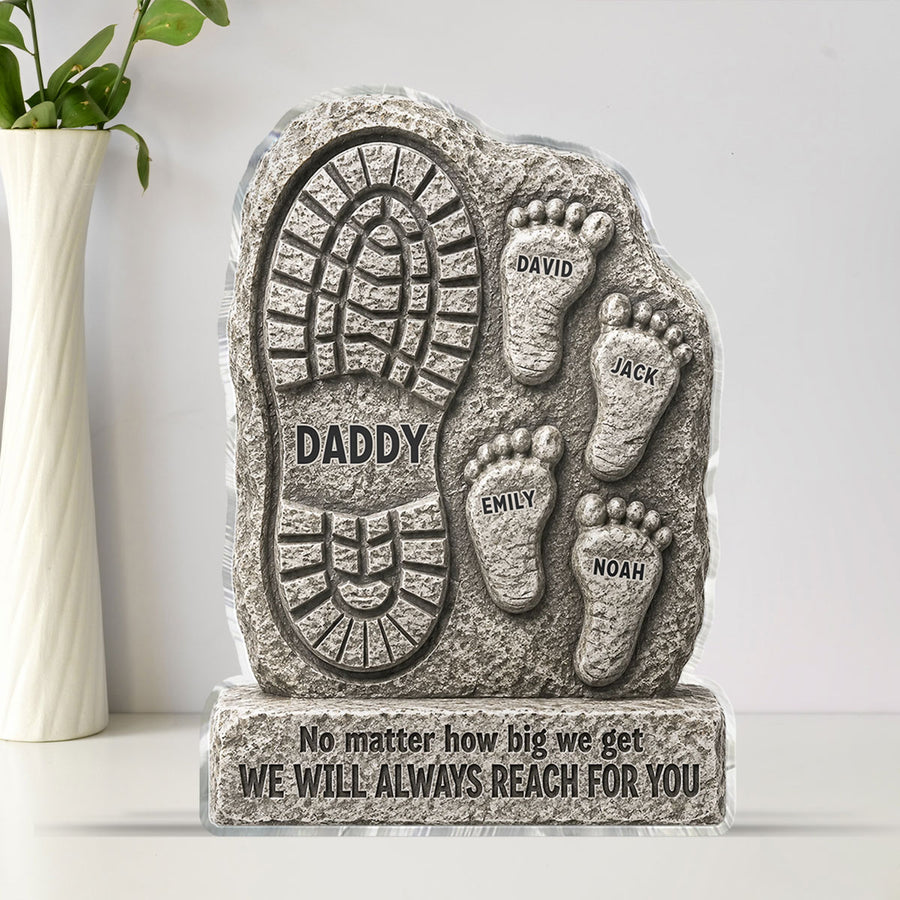 No Matter How Big We Get Always Reach For You Dad - Personalized Acrylic Block Plaque - Heartfelt Father's Day Gift For Dad, Husband