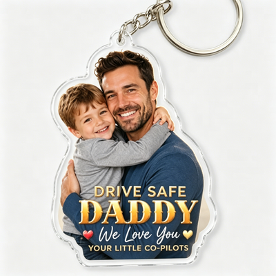 Personalized Photo Keychain, Drive Safe Daddy Funny Gift from Kids, Custom Acrylic Photo Keychain for Dad