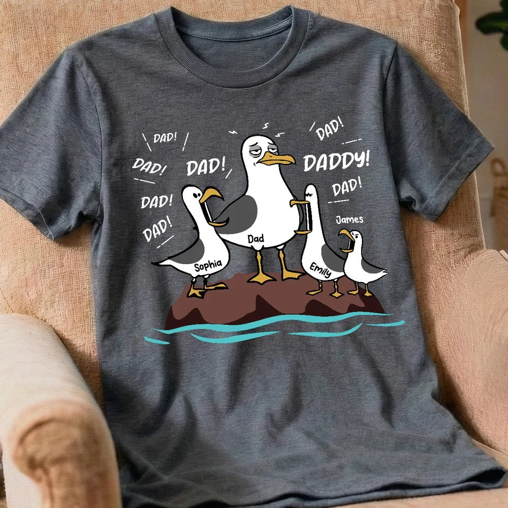 Seagull Dad! Dad! Dad! Tired Seagull & Kids - Personalized Shirt - Funny Father's Day Gift For Dad, Husband