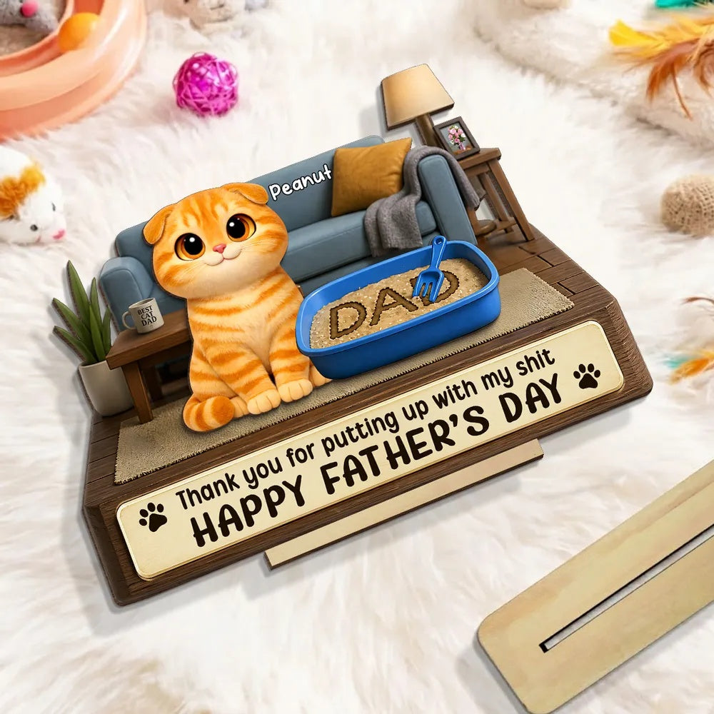 Thank You for Putting up with My Sh*t - Personalized 2-Layered Wooden Plaque - Funny Father's Day Gift for Cat Dad