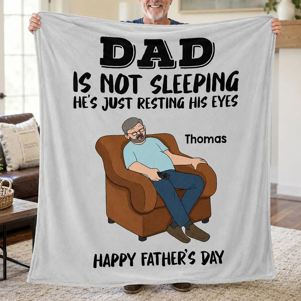 DAD Grandpa Not Sleeping Just Resting His Eyes - Personalized Fleece Blanket - Funny Father's Day Gift For Dad Grandpa