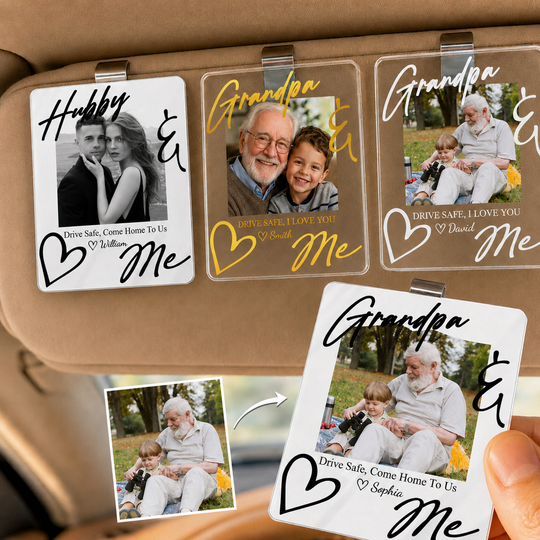 Drive Safe I Love You Father's Day Gift For Husband, Dad, Grandpa - Personalized Acrylic Photo Visor Clip