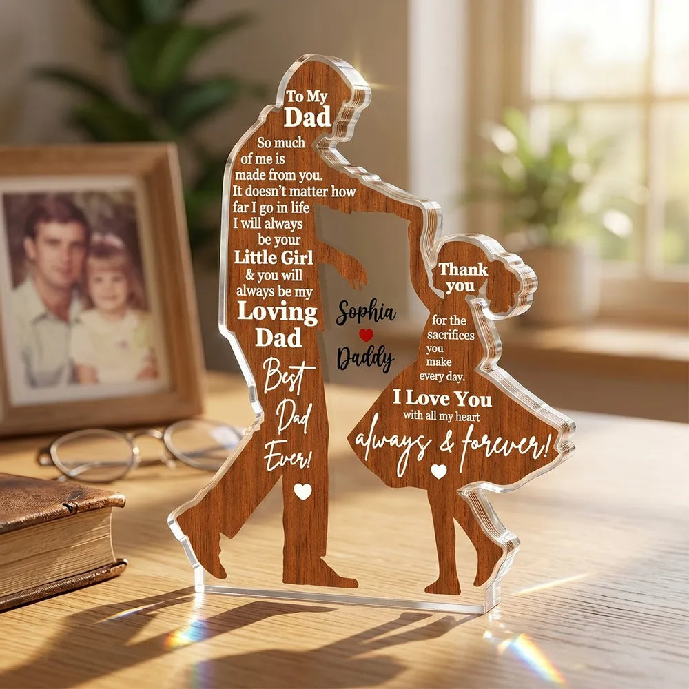 I Will Always Be Your Little Girl Father & Daughter Dancing - Personalized Acrylic Block Plaque - Sentimental Father's Day Gift For Dad From Daughter