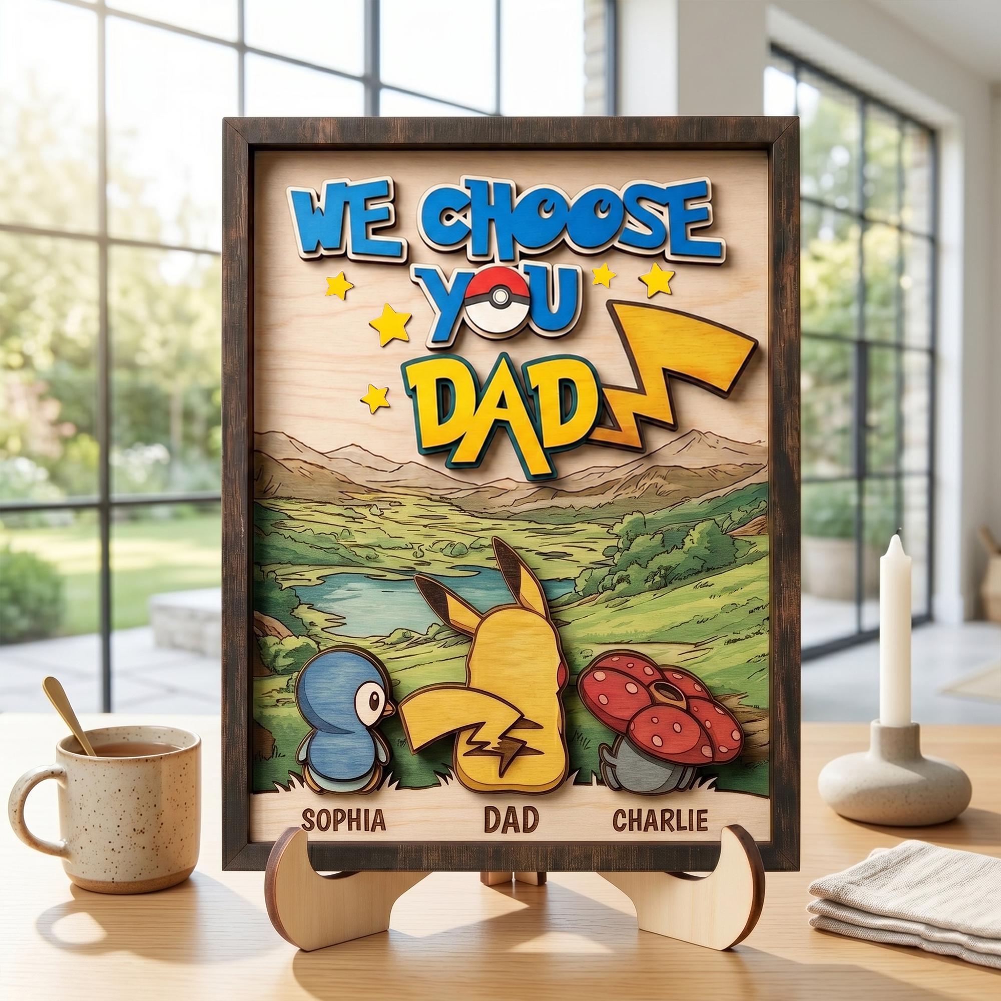 We Choose You Dad Personalized 2-Layered Wooden Plaque, PokeDad Father’s Day Gift, Custom Cartoon Monster Family Name, Wood Desk Decor