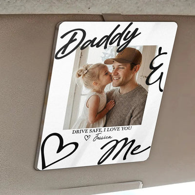 Father's Day Gifts, Drive Safe Daddy I Love You Father's Day Gift For Husband, Dad - Personalized Acrylic Photo Visor Clip