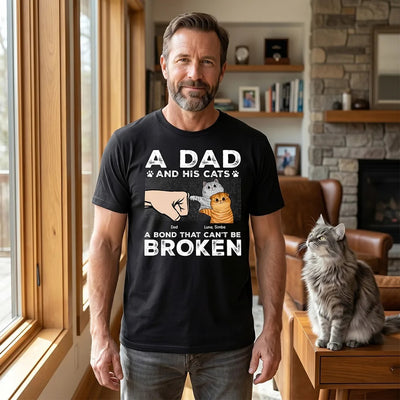 A Dad & His Cat A Bond Can't Be Broken - Personalized Shirt - Father's Day Gift For Cat Dad