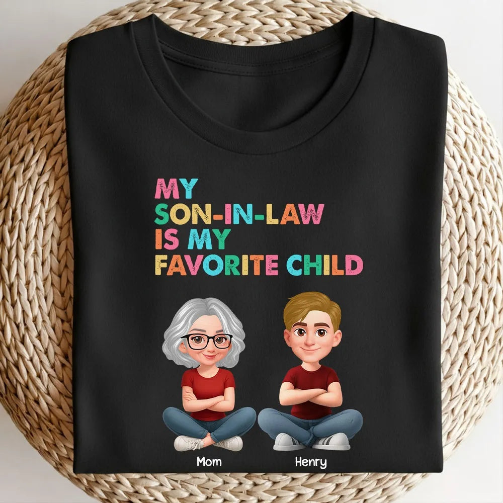 My Son-In-Law Is My Favorite Child - Personalized Shirt - Funny Mother's Day Gift For Mother-In-Law