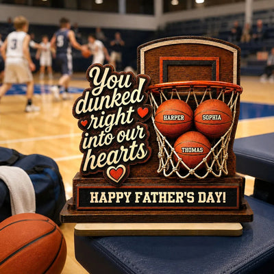 You Dunked Right Into Our Hearts Custom Name 2D Flat - Personalized 2-Layered Wooden Plaque - Father's Day Gift For Basketball Dad