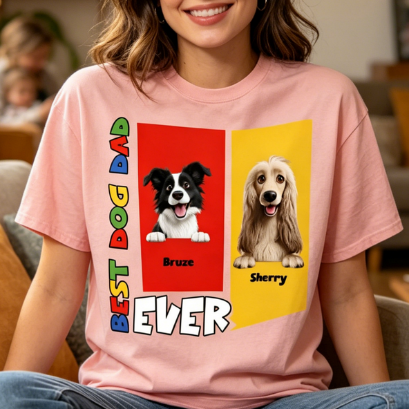 Best Dog Dad Ever - Personalized Shirt - Custom Father's Day Gift For Dog Lover, Dog Dad