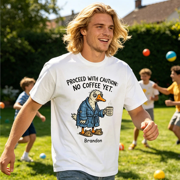 No Coffee Yet Funny Dad Tee – Personalized Father’s Day Shirt Gift