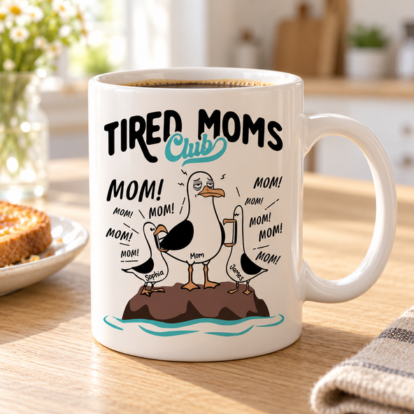 Tired Moms Club Seagull Mom Mom Mom - Personalized Mug - Funny Mother's Day Gift For Mom