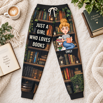 Just A Girl Who Loves Books - Personalized Sweatpants, Lounge Pants With Pockets, Custom Pajama Pants, Jogger Sweatpants, Gift For Her