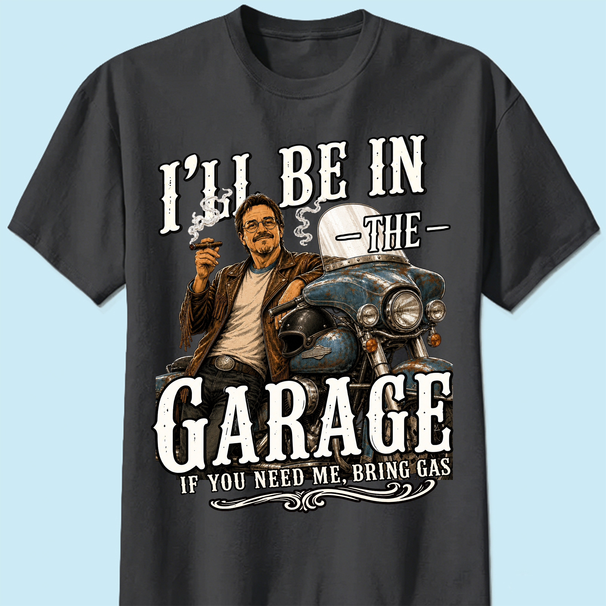I'll Be In The Garage Vintage Motorcycle Biker Personalized T-Shirt | Funny Mechanic Dad Graphic Tee