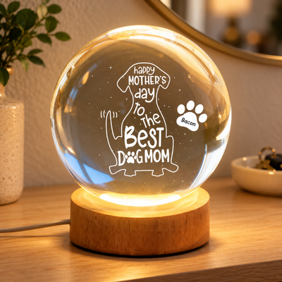 Happy Mother's Day Dog Mom - Personalized Crystal Ball LED Night Light - Heartfelt Mother's Day Gift for Wife