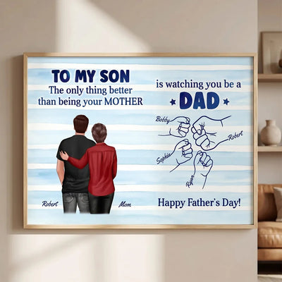 From Mom Dad To Son Watching You Be A Dad Blue Stripe Theme - Personalized Poster - Father's Day Gift For Son - Without Frame