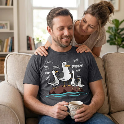 Seagull Dad! Dad! Dad! Tired Seagull & Kids - Personalized Shirt - Funny Father's Day Gift For Dad, Husband