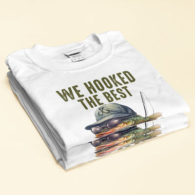 Father's Day Gifts, We Hooked The Best Dad, Grandpa, Papa - Personalized Shirt Father's Day