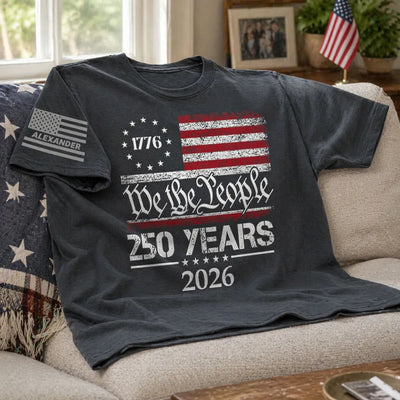 We The People Custom Name - Personalized Sleeve Printed Shirt - United States 250th Anniversary USA Patriotic
