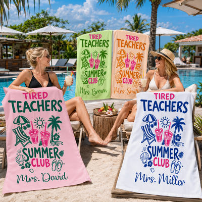Custom Beach Towel - Personalized Summer Vacation And Travel Gifts For Teachers - Tired Teacher Summer Club