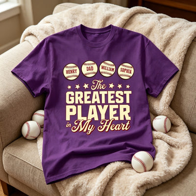 The Greatest Baseball Player In My Heart Personalized Name Shirt - Father's Day Gift for Dad, Husband