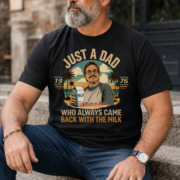 Just A Dad Classic 1976 - Dad Milk| Custom T-shirt