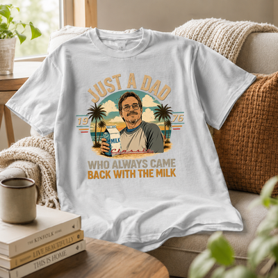 Just A Dad Classic 1976 - Dad Milk| Custom T-shirt