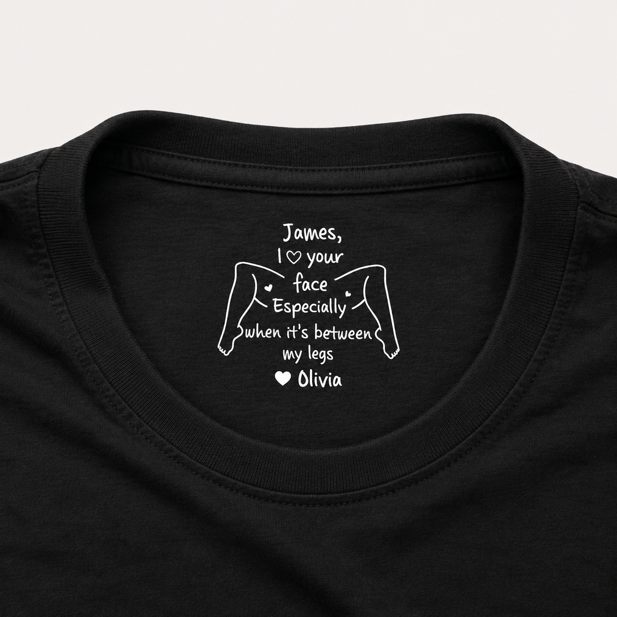I Love Your Face Especially When It's Between My Legs - Personalized Shirt