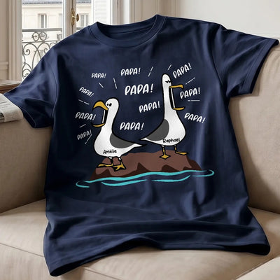Seagulls Daddy! Daddy! Daddy! – Personalized T-shirt – Funny Father’s Day Gift