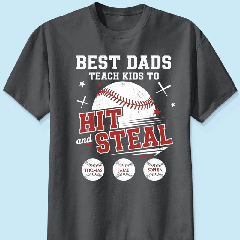 Best Dads Teach Kids To Hit & Steal - Personalized Shirt - Father's Day Gift For Baseball Dad, Husband