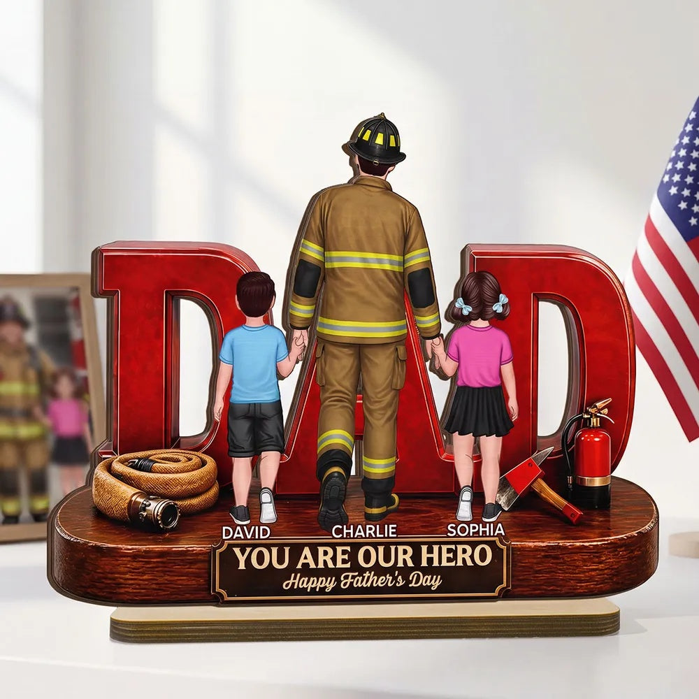 Proud American Firefighter Dad You Are Our Hero - Personalized 2-Layered Wooden Plaque - Father's Day Gift For Dad