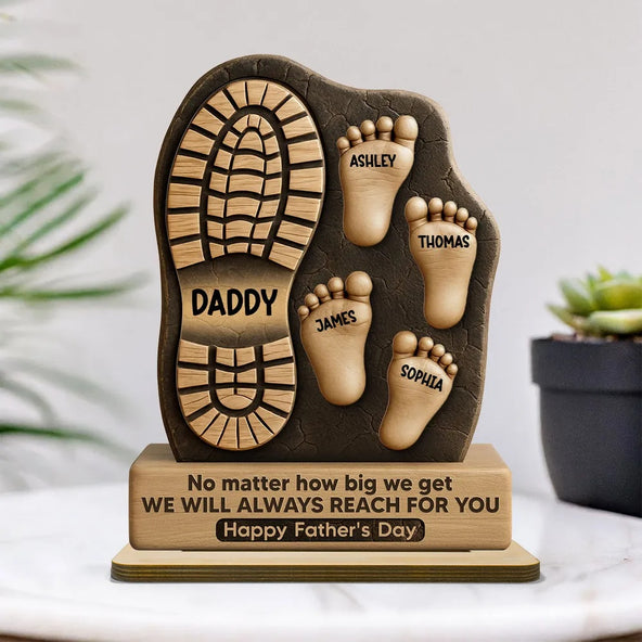Dad No Matter How Big We Get Personalized 2-Layer Standing Wooden Plaque| Unique Father's Day Gift For Dad