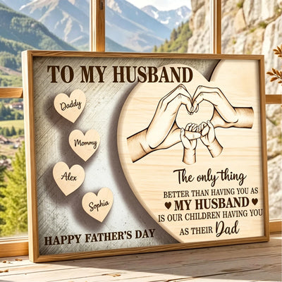 To My Husband The Only Thing - Personalized Poster - Custom Father's Day Gift For Husband, Dad