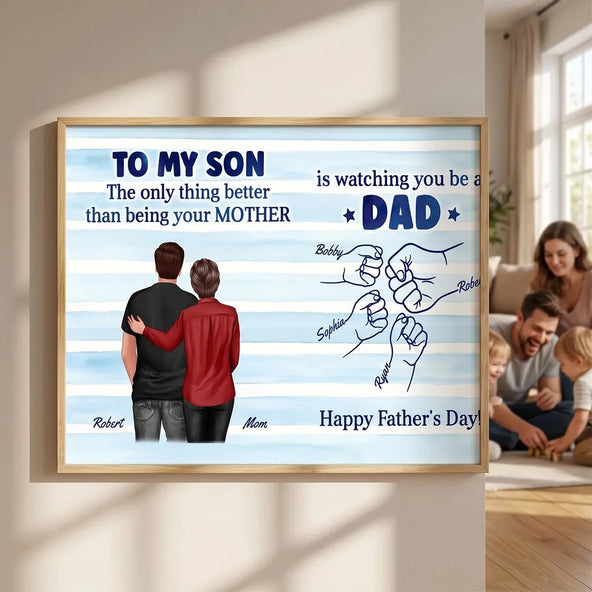 From Mom Dad To Son Watching You Be A Dad Blue Stripe Theme - Personalized Poster - Father's Day Gift For Son - Without Frame