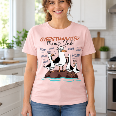 Overstimulated Moms Club Seagull Mom Mom Mom - Personalized Shirt - Funny Mother's Day Gift For Mom