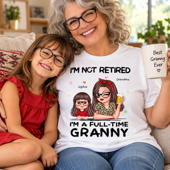I'm Not Retired I'm A Professional Grandma - Personalized Shirt - Retirement Gift For Grandma