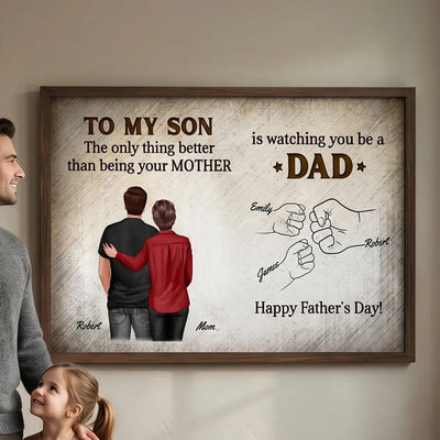 Retro Vintage From Mom Dad To Son Watching You Be A Dad Fist Bump - Personalized Poster - Father's Day Gift For Son - WITHOUT FRAME