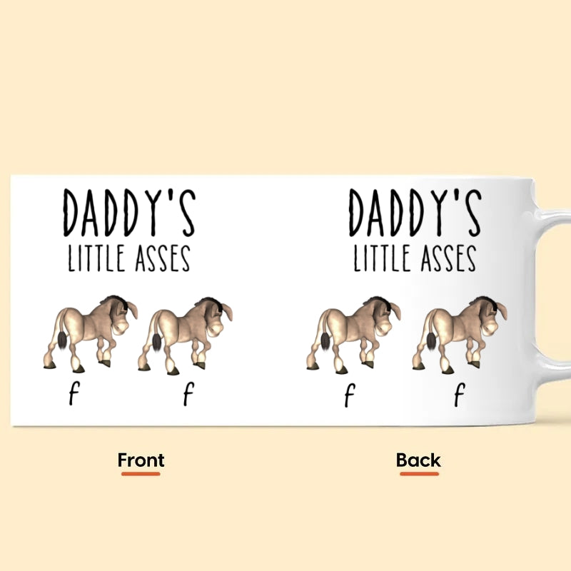 Daddy's Little Asses - Custom Title - Gifts For Mommy, Dad, Papa - Personalized Mug