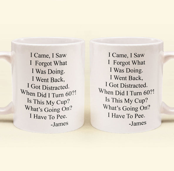 Funny Mug - Old Age Birthday Gifts For Mother, Father, Grandma, Grandpa - Personalized Mug Gift For Dad - Gift For Dad - Gift For Grandpa