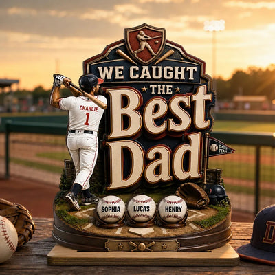 Baseball Dad & Kids We Caught The Best Dad - Personalized 2-Layered Wooden Plaque - Father's Day Gift For Dad, Husband