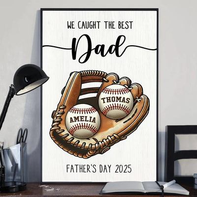 We Caught The Best Dad Baseball, Softball Personalized Poster, Custom Kid's Name, Father’s Day Gift For Husband, Gift For Dad
