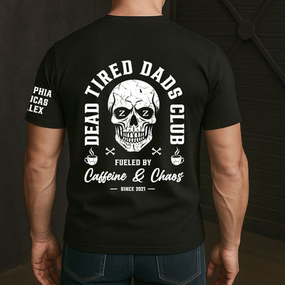 Dead Tired Dads Club - Funny Father's Day Gifts Custom Kids' Names On Sleeves - Personalized Shirt
