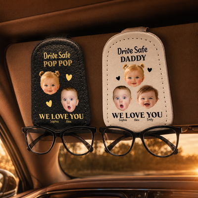 Custom Photo Drive Safe Daddy I Love You - Personalized Sunglasses Holder For Car Visor