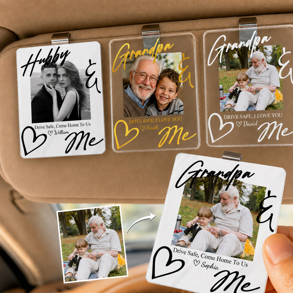 Drive Safe I Love You Father's Day Gift For Husband, Dad, Grandpa - Personalized Acrylic Photo Visor Clip