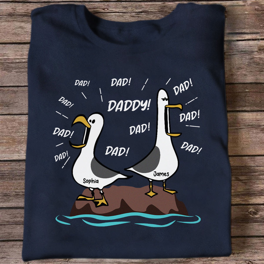 Seagull Dad! Dad! Dad! Custom Kids Name Shirt- Personalized Shirt - Funny Father's Day Gift For Dad, Husband