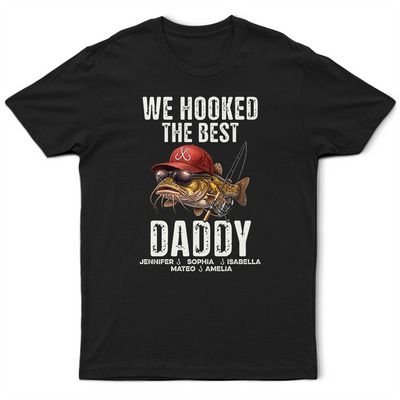 We Hooked The Best Dad Grandpa - Personalized T Shirt